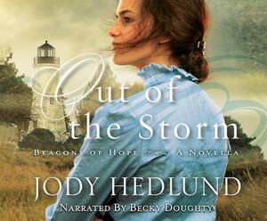 Out of the Storm (Beacons of Hope): A Novella by Jody Hedlund