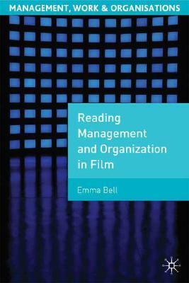 Reading Management and Organization in Film by Emma Bell