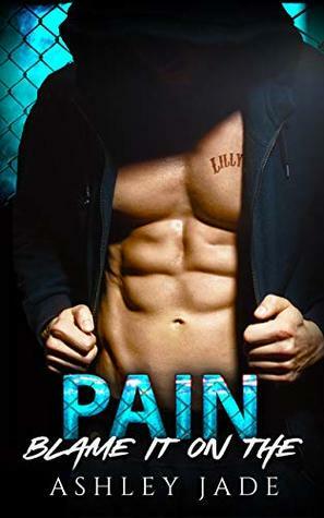 Blame It on the Pain by Ashley Jade