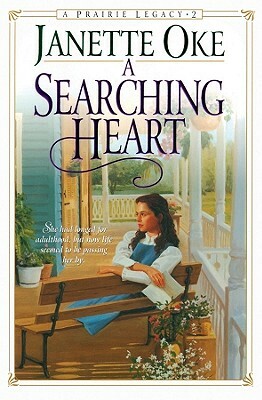 A Prairie Legacy, Book 2: A Searching Heart by Janette Oke