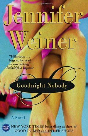 Goodnight Nobody by Jennifer Weiner