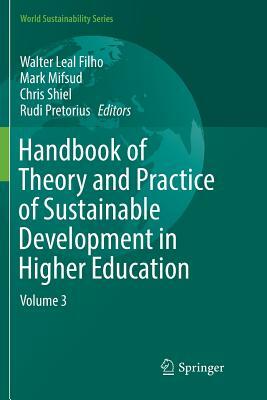 Handbook of Theory and Practice of Sustainable Development in Higher Education: Volume 3 by 