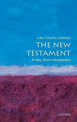 The New Testament: A Very Short Introduction by Luke Timothy Johnson