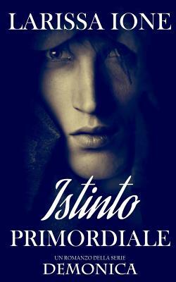 Istinto primordiale by Larissa Ione