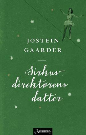 The Ringmaster's Daughter by Jostein Gaarder
