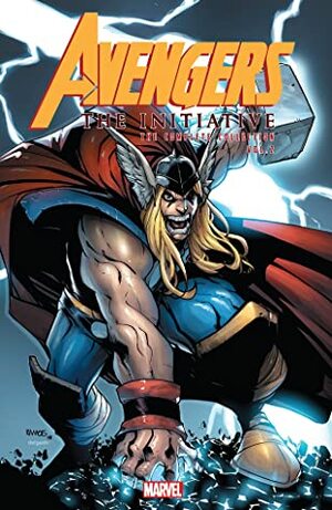 Avengers: The Initiative: The Complete Collection, Vol. 2 by Steven Kurth, Steve Uy, Jorge Molina, Christos Gage, Mahmud Asrar, Dan Slott, Humberto Ramos, Rafa Sandoval