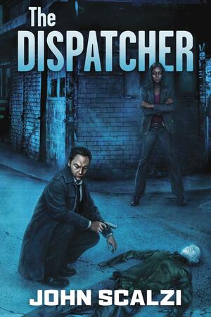 The Dispatcher by John Scalzi