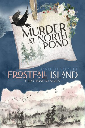 Murder at North Pond by London Lovett