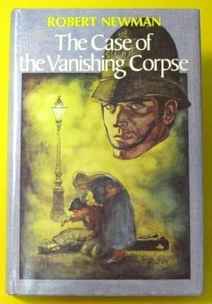 The case of the vanishing corpse by Robert Newman, Robert Newman