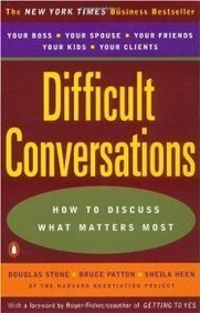 Difficult Conversations: How to Discuss What Matters Most by Bruce Patton