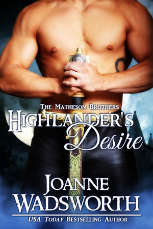 Highlander's Desire by Joanne Wadsworth