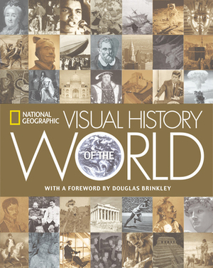 National Geographic Visual History of the World by National Geographic