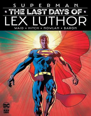 Superman: The Last Days of Lex Luthor by Mark Waid