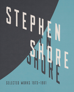 Stephen Shore: Selected Works, 1973-1981 (Signed Edition) by 