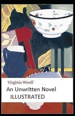 An Unwritten Novel Illustrated by Virginia Woolf