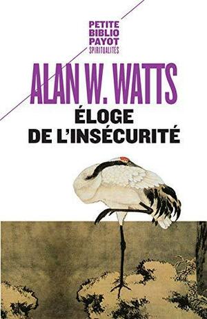 Éloge de l'insécurité by Alan Watts