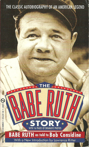 The Babe Ruth Story by Bob Considine, Lawrence S. Ritter, Babe Ruth