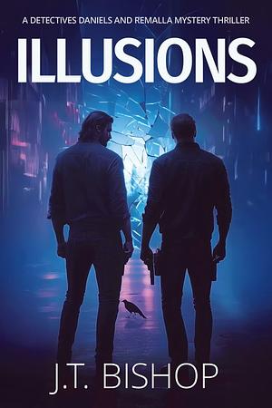 Illusions by J.T. Bishop
