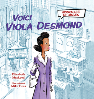 Voici Viola Desmond by Elizabeth MacLeod