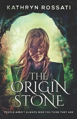 The Origin Stone by Kathryn Rossati