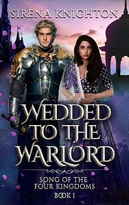 Wedded to the Warlord by Sirena Knighton