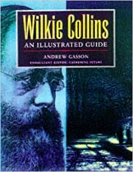 Wilkie Collins: An Illustrated Guide by Andrew Gasson