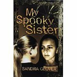 My Spooky Sister by Sandra Glover