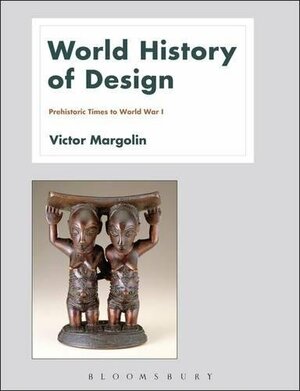 World History of Design by Victor Margolin