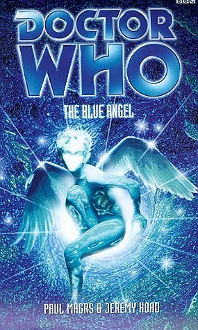 Doctor Who: The Blue Angel by Paul Magrs, Jeremy Hoad
