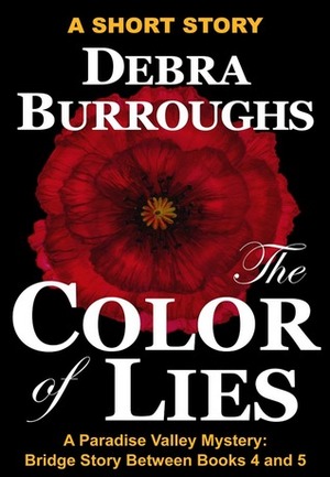 The Color of Lies by Debra Burroughs