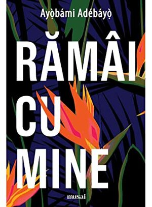 Rămâi cu mine by Ayọ̀bámi Adébáyọ̀