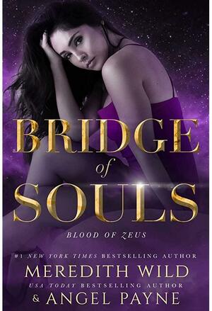 Bridge of Souls: Blood of Zeus: Book Four by Angel Payne, Meredith Wild