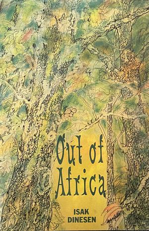 Out of Africa by Isak Dinesen, Karen Blixen