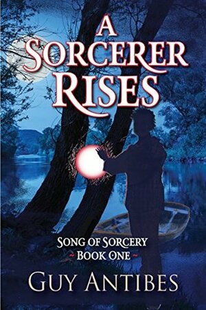 A Sorcerer Rises by Guy Antibes
