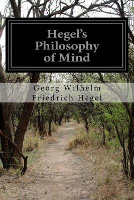 Hegel's Philosophy of Mind by Georg Wilhelm Friedrich Hegel, William Wallace