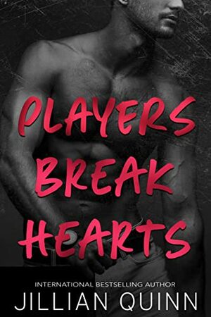 Players Break Hearts by Jillian Quinn