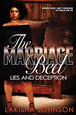 The Marriage Bed by Lakisha Johnson