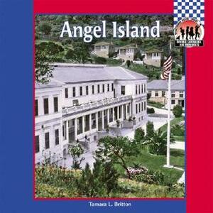 Angel Island by Tamara L. Britton