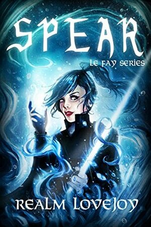 Spear by Realm Lovejoy