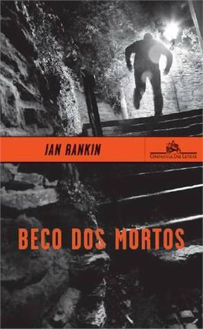 Beco dos Mortos by Ian Rankin, Luciano Vieira Machado