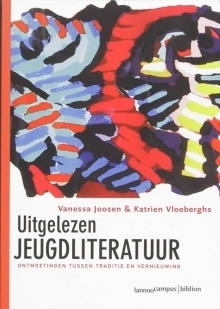 Uitgelezen Jeugdliteratuur. Een ontmoeting met traditie en vernieuwing by Katrien Vloeberghs, Vanessa Joosen