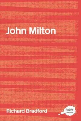 John Milton by Richard Bradford