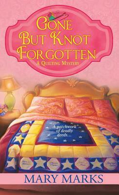 Gone But Knot Forgotten by Mary Marks