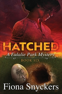 Hatched: The Eulalie Park Mysteries - Book 6 by Fiona Snyckers