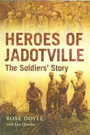 Heroes of Jadotville: The Soldiers' Story by Rose Doyle