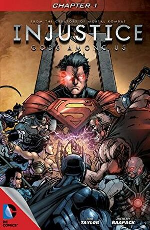 Injustice: Gods Among Us (Digital Edition) #1 by Jheremy Raapack, Tom Taylor