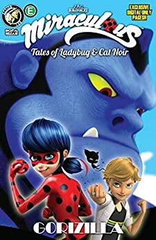 Miraculous: Tales of Ladybug and Cat Noir: Season Two #11: Gorizilla by Thomas Astruc, Nicole D'Andria, Bryan Seaton, Mélanie Duval, Sébastien Thibaudeau, Jeremy Zag, Cheryl Black, Matthieu Choquet