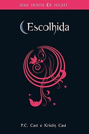 Escolhida by Kristin Cast, P.C. Cast