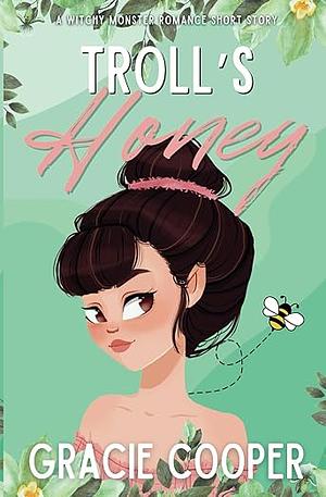 Troll's Honey by Gracie Cooper