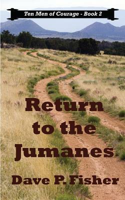 Return to the Jumanes by Dave P. Fisher